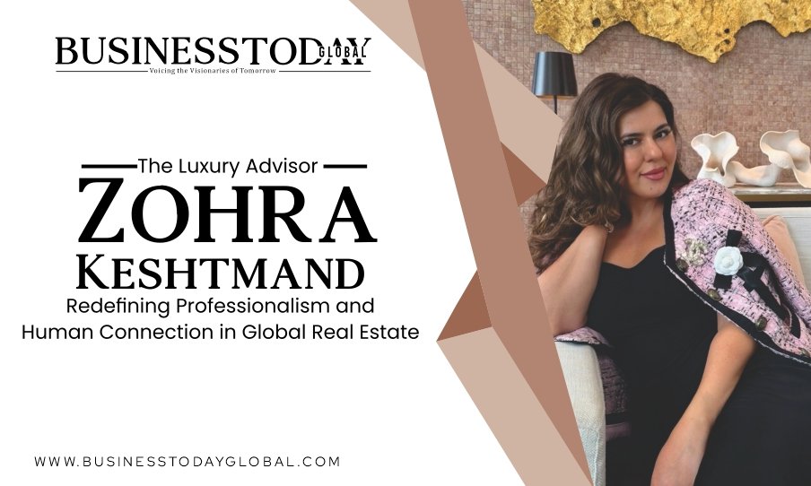 The Luxury Advisor – Zohra Keshtmand